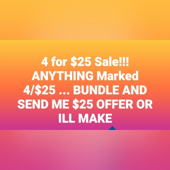 4 FOR $25 SALE ANYTHING MARKED 4 FOR 25..Exceptions are made.. - Picture 1 of 1